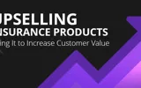 Upselling Insurance Products & Using It to Increase Customer Value